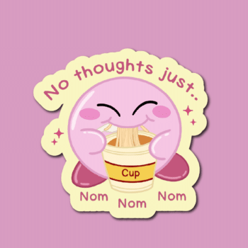 No Thoughts Just Nom Nom Fan Art Sticker