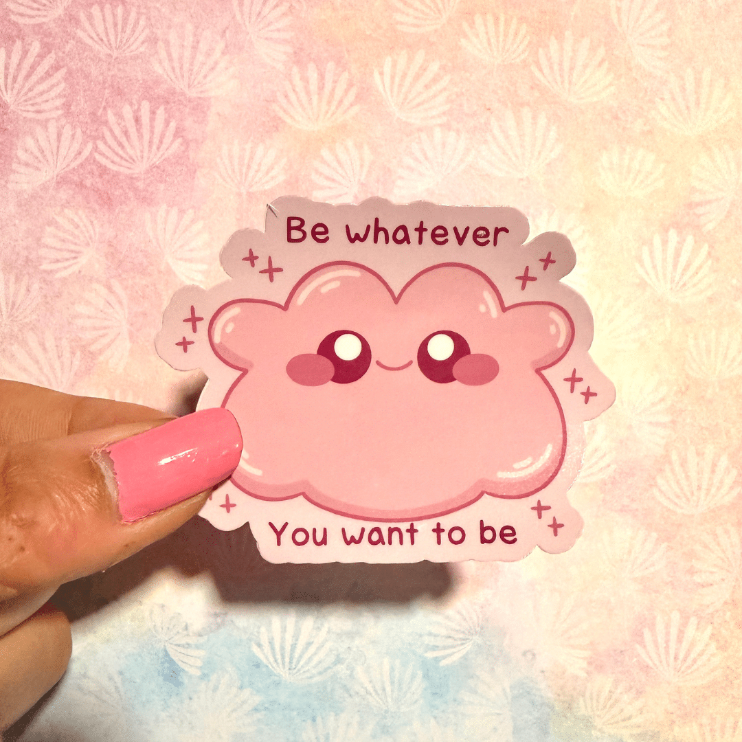 Be Whatever You Want To Be Ditto Fan Art Sticker